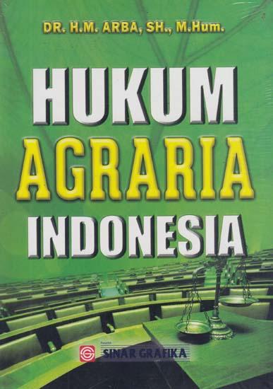 Hukum Agraria Pengertian Contoh Tujuan Sumber Sejarah Dan Asas ...